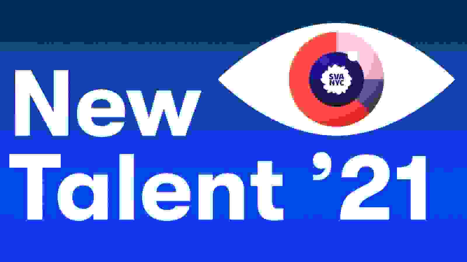 "New Talent '21" written on blue background with a large stylized eye graphic in the upper right corner.